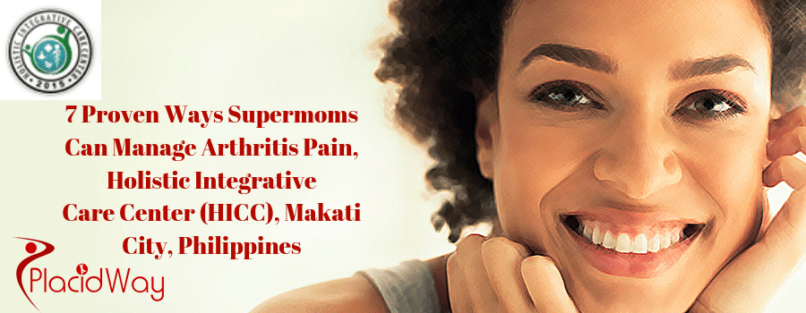 7 Proven Ways Supermoms Can Manage Arthritis Pain, Holistic Integrative Care Center (HICC), Makati City, Philippines